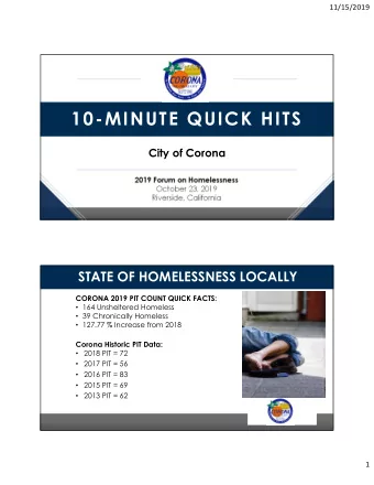10-MINUTE QUICK HITS  City of Corona  2019 Forum on Homelessness  October 23, 2019  Riverside,