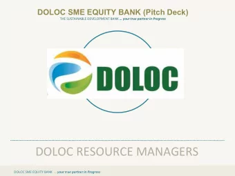 DOLOC RESOURCE MANAGERS DOLOC SME EQUITY BANK   your true partner in Progress 01. Elevator Pitch