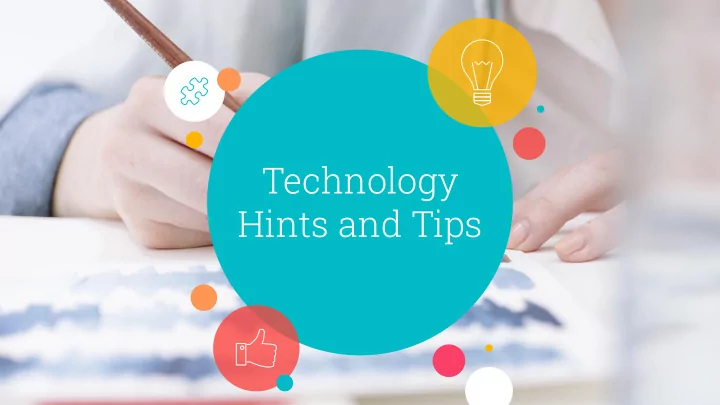 technology hints and tips
