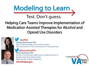 Helping Care Teams Improve Implementation of  Helping Care Teams Improve Implementation of