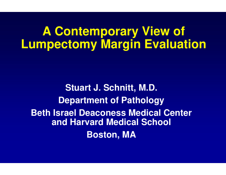 a contemporary view of lumpectomy margin evaluation