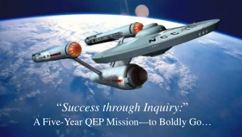 Success through Inquiry:   A Five-Year QEP Missionto Boldly Go  The Briefing Room