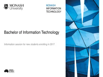 Bachelor of Information Technology  Information session for new students enrolling in 2017