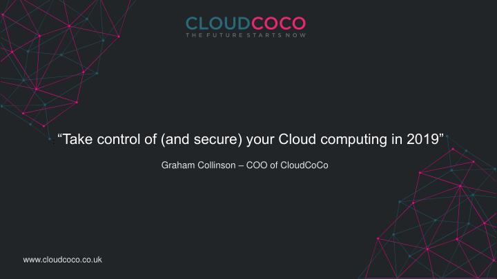 take control of and secure your cloud computing in 2019