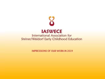 IMPRESSIONS OF OUR WORK IN 2019  With the young child at the center,  relationships of trust,