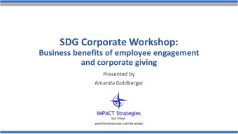 SDG Corporate Workshop:  Business benefits of employee engagement  and corporate giving  Presented