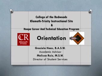 Orientation  Graciela Haas, B.A.S.W.  Academic Advisor  Melissa Ruiz, M.S.W.  Director of Student