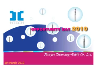 Halcyon Technology Public Co.,  Halcyon Technology Public Co., Ltd.  Ltd. 10 March 2010  Content