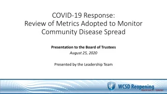 Community Disease Spread  Presentation to the Board of Trustees  August 25, 2020  Presented by the