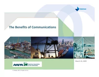 The Benefits of Communications  March 24, 2009  Why do trade groups invest in communications?  To