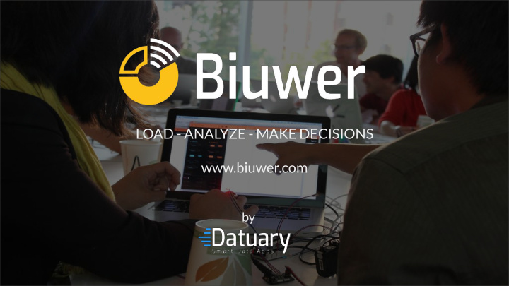load analyze make decisions biuwer com