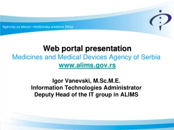Web portal presentation  Medicines and Medical Devices Agency of Serbia  www.alims.gov.rs Igor