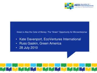 Kate Davenport, EcoVentures International   Russ Gaskin, Green America   28 July 2010