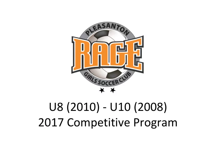 u8 2010 u10 2008 2017 competitive program agenda