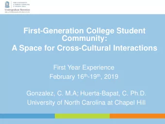 First-Generation College Student  Community:  A Space for Cross-Cultural Interactions  First Year