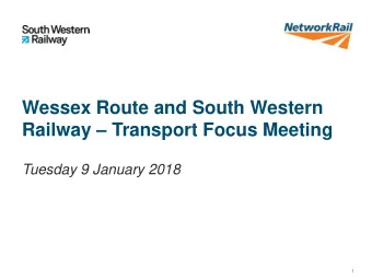 Wessex Route and South Western Railway  Transport Focus Meeting  Tuesday 9 January 2018  /  /