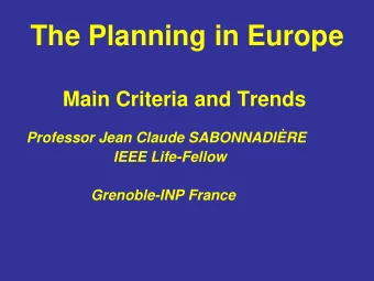 The Planning in Europe  Main Criteria and Trends  Professor Jean Claude SABONNADIRE  IEEE