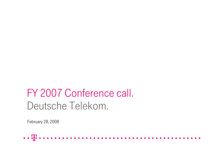 fy 2007 conference call deutsche telekom