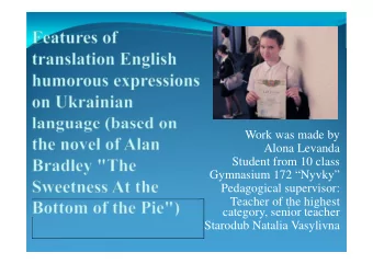 Work was made by  Alona Levanda  Student from 10 class  Gymnasium 172 Nyvky  Pedagogical