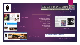 Contact:  AWS We b site  Sandra Shannon, President  August Wilson Society  sshannon@howard.edu