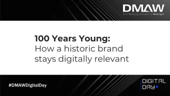 How a historic brand  stays digitally relevant  #DMAWDigitalDay  Who we are  S P E A K E R S