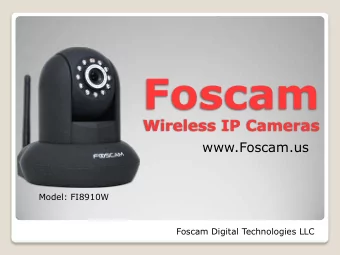 Introduction  Foscam Wireless IP Cameras are on the forefront of consumer wireless IP    video
