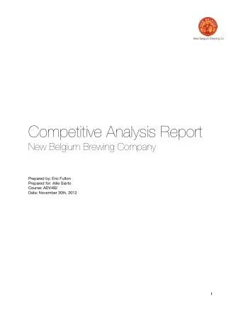 Competitive Analysis Report  New Belgium Brewing Company  Prepared by: Eric Fulton  Prepared for:
