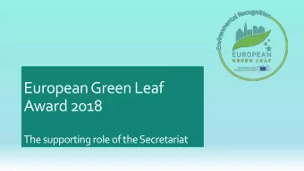 European Green Leaf  Award 2018  The supportingroleof the Secretariat  Patrick Lefbvre,