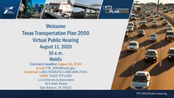 Welcome  Texas Transportation Plan 2050  Virtual Public Hearing  August 11, 2020  10 a.m.  WebEx