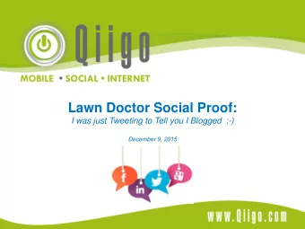 Lawn Doctor Social Proof:  I was just Tweeting to Tell you I Blogged ;-)  December 9, 2015  Agenda