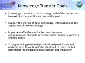 Knowledge Transfer Goals  A National Science Foundation  Science and Technology Center