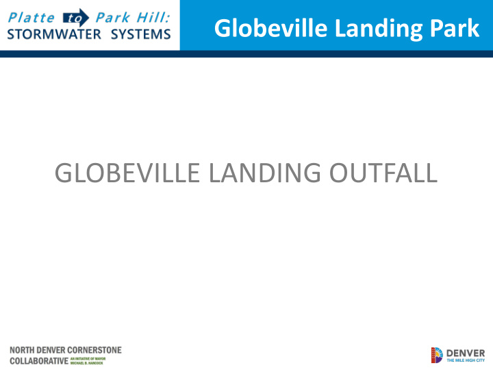 globeville landing outfall globeville landing park