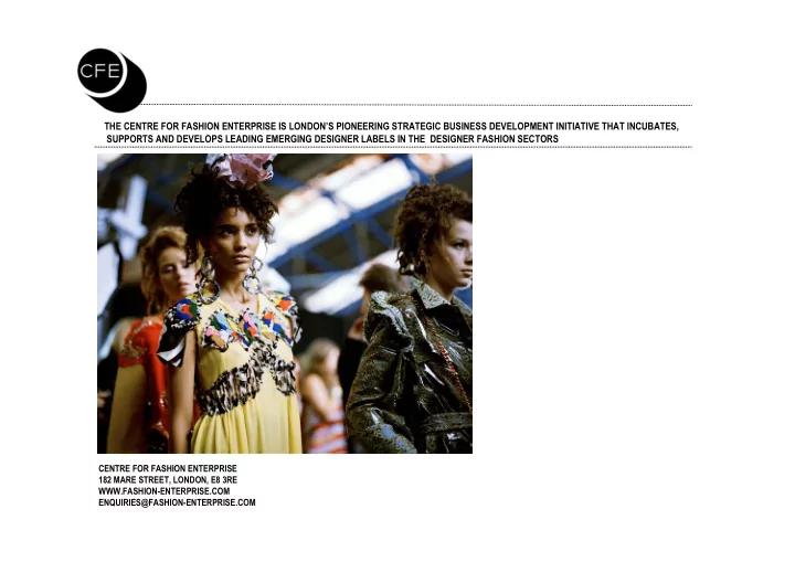 the centre for fashion enterprise is london s pioneering