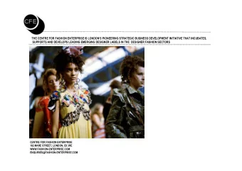 THE CENTRE FOR FASHION ENTERPRISE IS LONDONS PIONEERING STRATEGIC BUSINESS DEVELOPMENT
