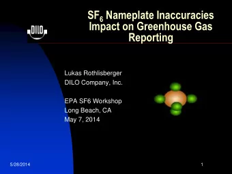 SF 6 Nameplate Inaccuracies  Impact on Greenhouse Gas  Reporting  Lukas Rothlisberger  DILO