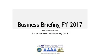 Business Briefing FY 2017 As at 31 st December 2017 Disclosed date : 26 th February 2018