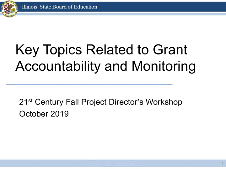 key topics related to grant accountability and monitoring