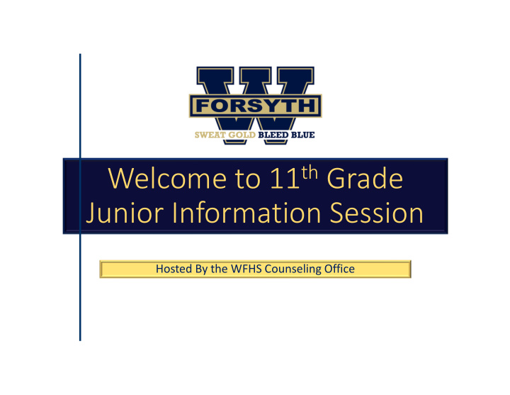 welcome to 11 th grade junior information session