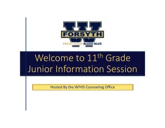 Welcome to 11 th Grade  Junior Information Session  Hosted By the WFHS Counseling Office  BMORE