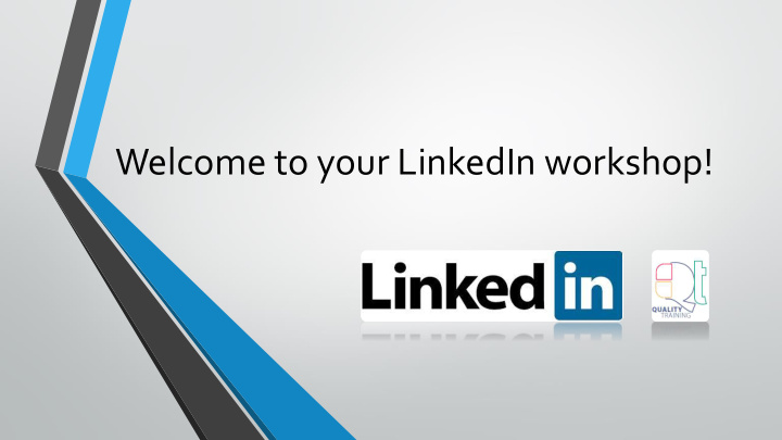 welcome to your linkedin workshop let s start with some