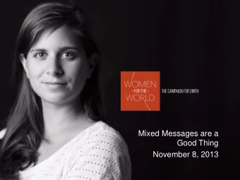 Mixed Messages are a  Good Thing  November 8, 2013  Topics of Discussion  Social Media