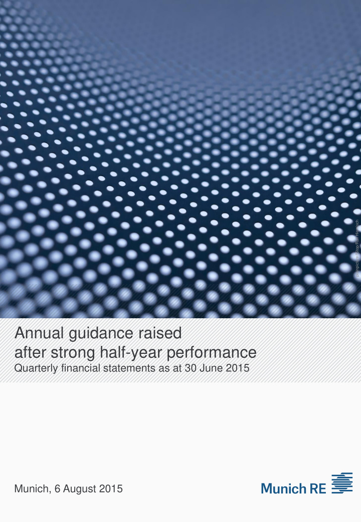 annual guidance raised after strong half year performance