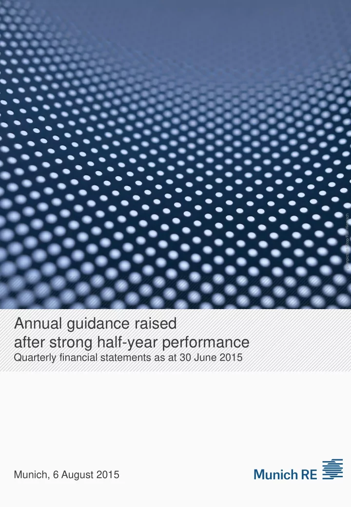 annual guidance raised after strong half year performance
