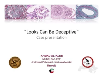 Looks Can Be Deceptive  Case presentation  37 y/o man  Original kidney disease: