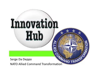 Serge Da Deppo  NATO Allied Command Transformation  CAPABILITY SOLUTIONS ENGINEERING  Understand