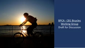 Draft for Discussion    BPCA-CB1 Bicycles Working Group announced in June 2016 to  brainstorm