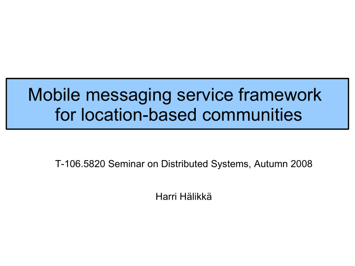 mobile messaging service framework for location based