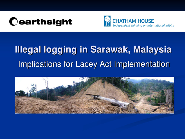illegal logging in sarawak malaysia