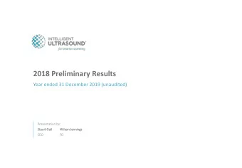 2018 Preliminary Results  Year ended 31 December 2019 (unaudited)  Presentation by:  Stu  tuart