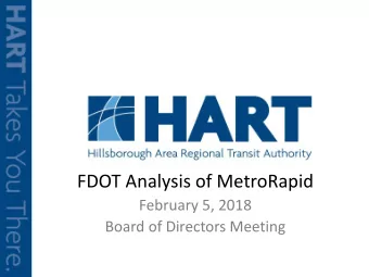 FDOT Analysis of MetroRapid  February 5, 2018  Board of Directors Meeting  Study Overview  100%